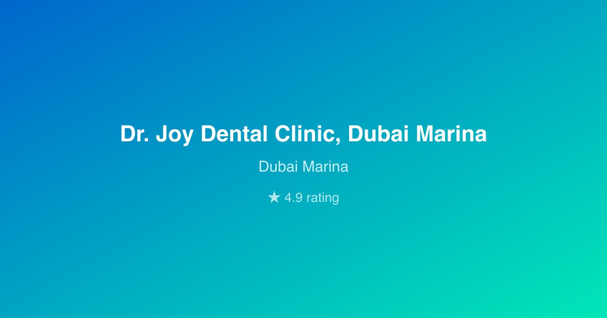 Dr. Joy Dental Clinic, Dubai Marina - dental clinic in دبي مارينا
